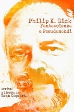 Poster di Philip K. Dick: fantascienza e pseudomondi