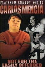 Poster for Carlos Mencia: Not for the Easily Offended 