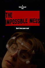 The Impossible Mess