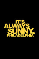 Poster for It's Always Sunny in Philadelphia Season 0