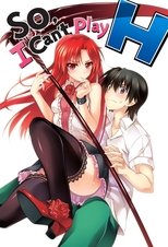 Dakara Boku wa, H ga Dekinai. Dakara Boku wa, H ga Dekinai.