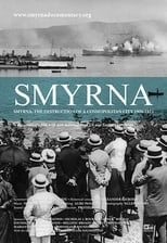 Poster for Smyrna: The Destruction of a Cosmopolitan City - 1900-1922