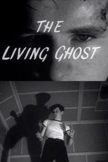 The Living Ghost