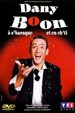 Poster for Dany Boon - A s'Baraque et en Ch'ti