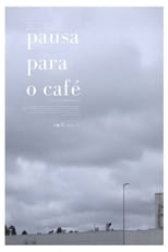 Poster for Pausa Para o Café
