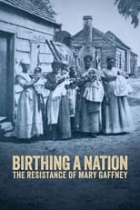 Poster for Birthing a Nation: The Resistance of Mary Gaffney 