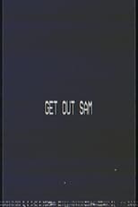 Poster for Get out sam 