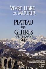 Poster for Le maquis des Glières : Vivre libre ou mourir