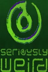 Poster for Seriously Weird Season 2