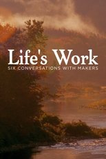 Poster for Life's Work: Six Conversations with Makers