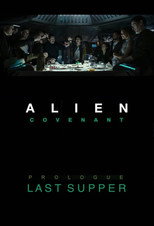 Alien: Covenant - Prologue - Last Supper poster