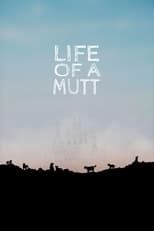 Poster for Life of a Mutt 