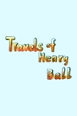 Poster for Travels of Henry Ball
