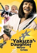 Poster for A Yakuza's Daughter Never Cries