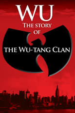 Poster for Wu: The Story of the Wu-Tang Clan 