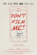 Poster for Don't Film Me!