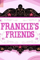 FRANKIE'S FRIENDS