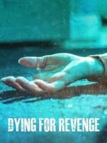Poster for Dying For Revenge