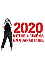 Poster for 2020 : notre cinéma en quarantaine