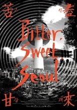 Bitter, Sweet, Seoul (2014)