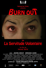 Poster for Burn Out ou La Servitude Volontaire