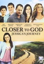 Poster for Closer to God: Jessica's Journey