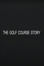 Poster di The Golf Course Story