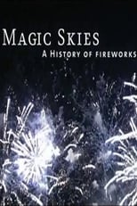 Poster for Magic Skies: A History of the Art of Fireworks 