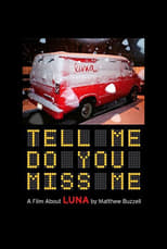 Poster for Tell Me Do You Miss Me: A Film About Luna
