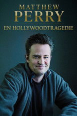 Matthew Perry: En Hollywoodtragedie