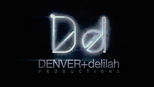 Denver & Delilah Films