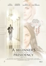 Poster for A Beginner's Guide to the Presidency