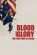 Poster for Blood and Glory: The Civil War in Color