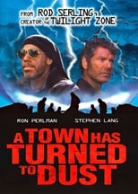 Poster di A Town Has Turned to Dust
