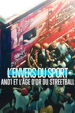 L&rsquo;Envers du sport : AND1 et l'&acirc;ge d'or du streetball