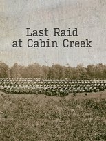 Last Raid at Cabin Creek: An Untold Story of the American Civil War poster