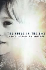 Poster for The Child in the Box: Who Killed Ursula Herrmann 