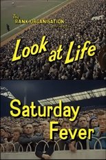 Look at Life: Saturday Fever