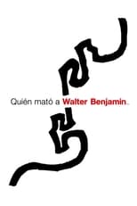 Poster for Who Killed Walter Benjamin…
