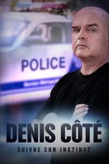 Poster for Denis Côté: suivre son instinct