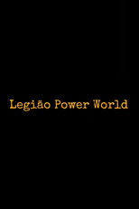 Nonton Legião Power World (2019)