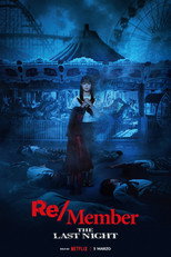 Re/Member: The Last Night
