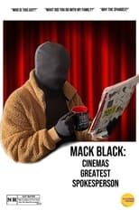 Poster for Mack Black: Cinemas Greatest Spokesperson 