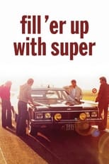 Poster for Fill 'er Up with Super
