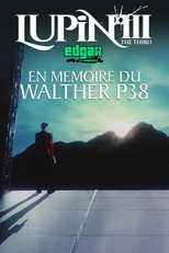 Lupin III : En Mémoire Du Walther P38