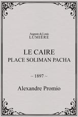 Poster for Le Caire, Place Soliman Pacha