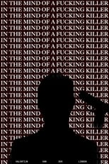 Poster for In the Mind of a Fucking Killer 