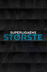 Nonton Superligaens Største (2022)