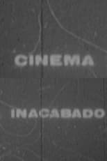 Poster for Cinema Inacabado