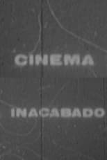 Poster for Cinema Inacabado 